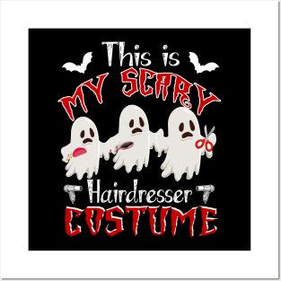 This Is My Scary Hairdresser Costume Funny Halloween Gift Posters and Art